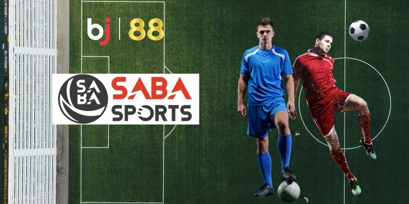 Saba Sport quy tụ những môn thể thao được ưa chuộng nhất